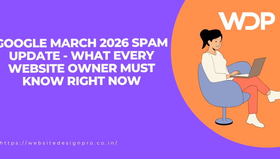 Purple banner announcing Google March 2026 Spam Update; woman at a laptop inside an orange circle with the WDP logo.
