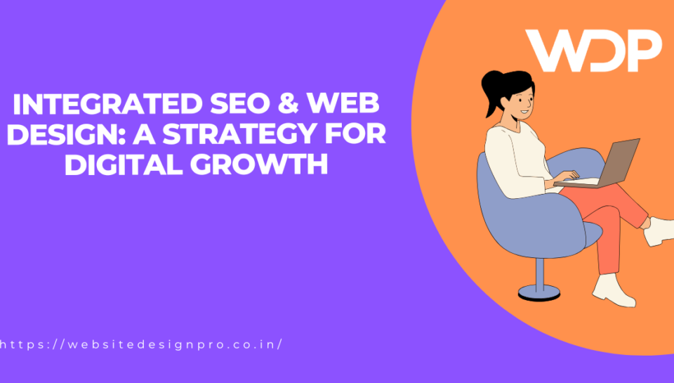 Hero banner for a digital growth article: purple background, orange circular area on the right, woman sitting with a laptop, WDP logo, and the headline about integrated SEO & web design.