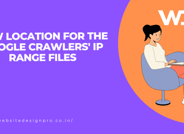 Announcement banner: new location for Google crawlers' IP range files, featuring a person on a laptop and the WDP logo.